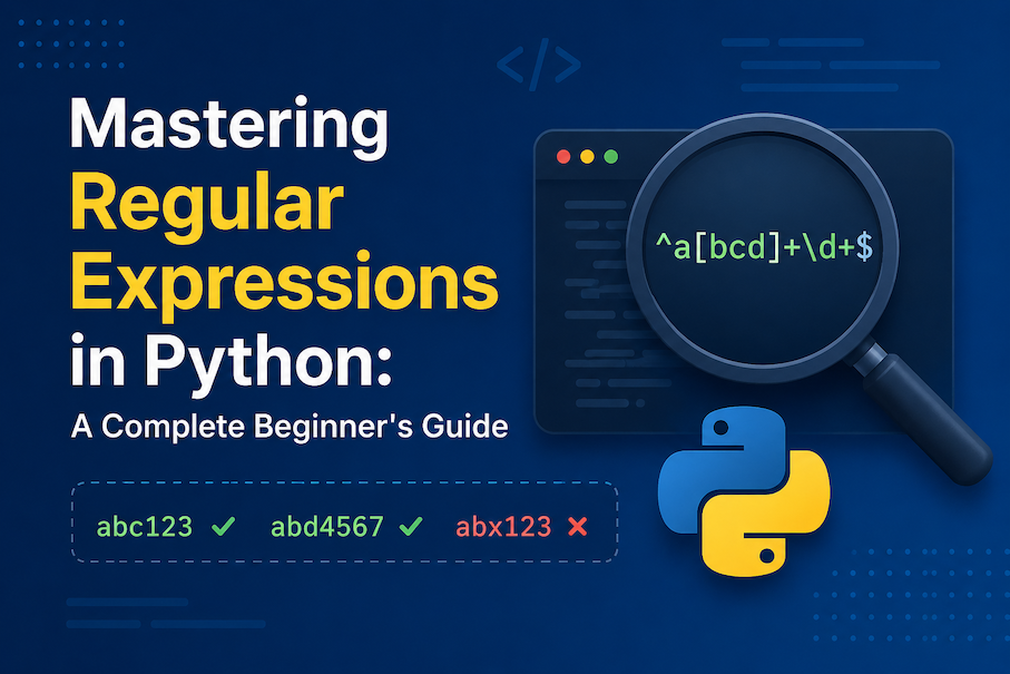 Mastering Regular Expressions in Python: A Complete Beginner's Guide